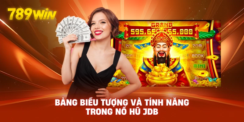 Bảng biểu tượng và tính năng trong Nổ Hũ JDB